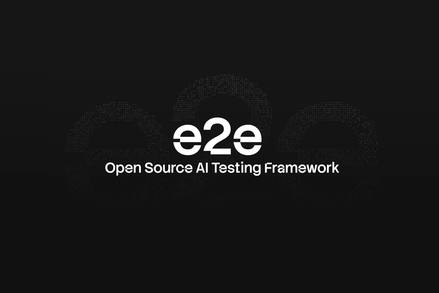 Introducing e2e: open source agentic testing for web, iOS, and Android