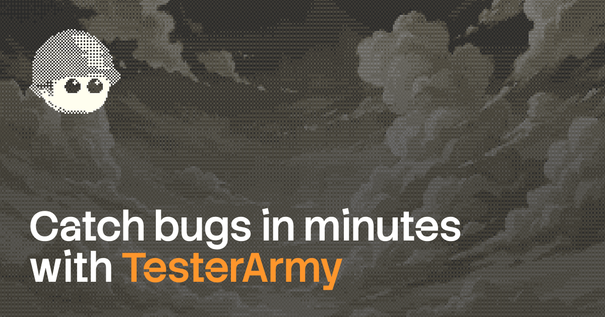 Launch HN: TesterArmy (YC P26) – Agents that test web and mobile apps